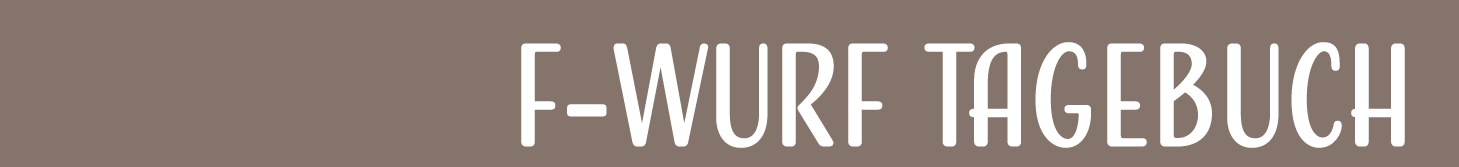 Tagebuch F-Wurf